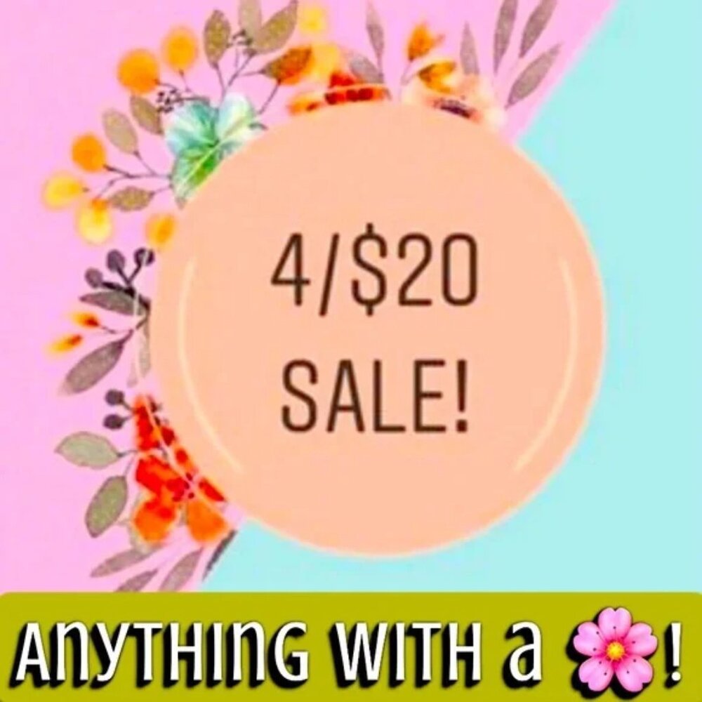 4 for $20. Anything with 🌸
